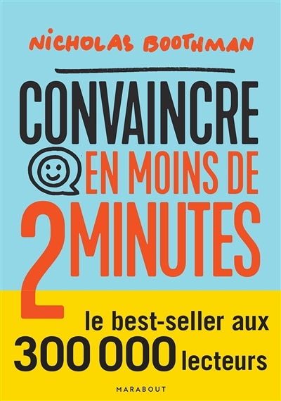 Front cover_Convaincre en moins de 2 minutes : capter et retenir l'attention, savoir s'adapter à son interlocuteur