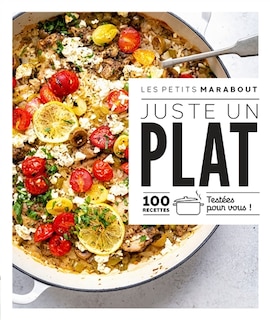 Couverture_Juste un plat : 100 recettes testées pour vous !