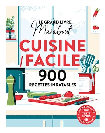 Le grand livre Marabout de la cuisine facile: 900 recettes inratables