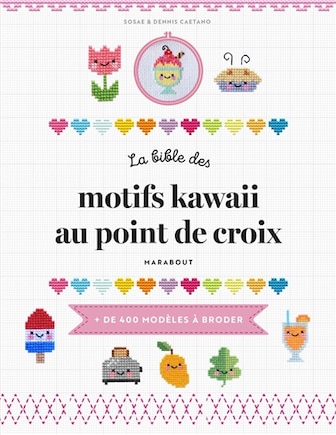 LA BIBLE DES MOTIFS KAWAII AU POINT DE CROIX