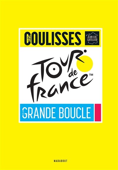 Front cover_Tour de France : les coulisses de la grande boucle