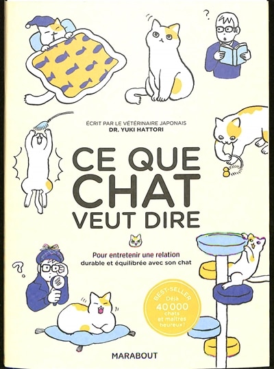 Front cover_Ce que chat veut dire : pour entretenir une relation durable et équilibrée avec son chat
