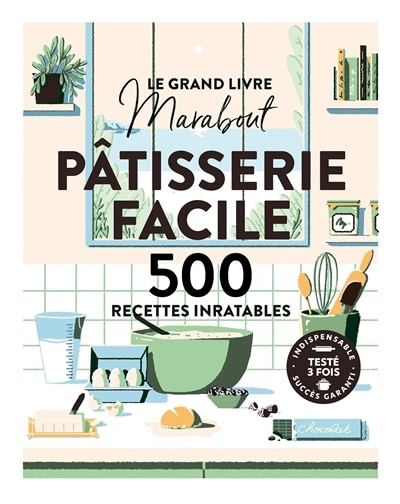 Front cover_Le grand livre Marabout pâtisserie facile 500 recettes inratables