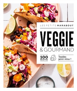 Couverture_Veggie & gourmand : 100 recettes testées pour vous !