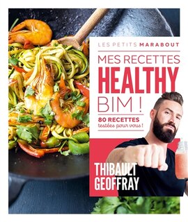 Front cover_Mes recettes healthy : Bim ! : 80 recettes testées pour vous !