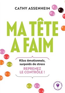 Front cover_Ma tête a faim : stéréotypes, préjugés : ne vous laissez plus berner par votre cerveau !