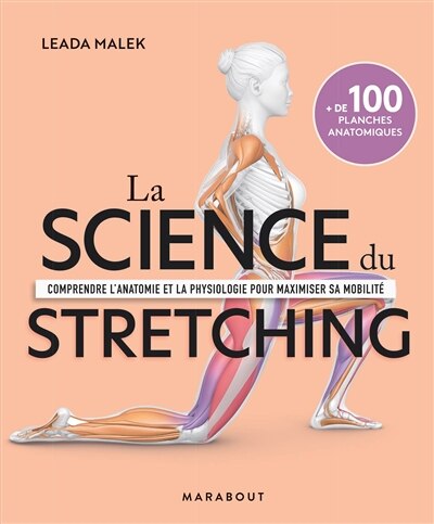 Front cover_La science du stretching : comprendre l'anatomie et la physiologie pour maximiser sa mobilité