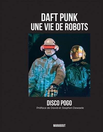 Couverture_Daft Punk une vie de robots disco pogo