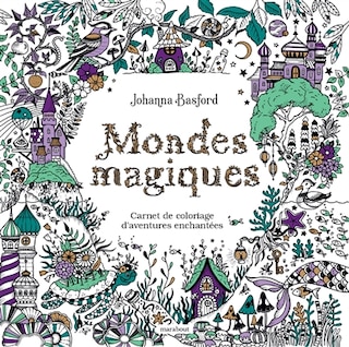 Couverture_Mondes magiques Carnet de coloriage d'aventures enchantées