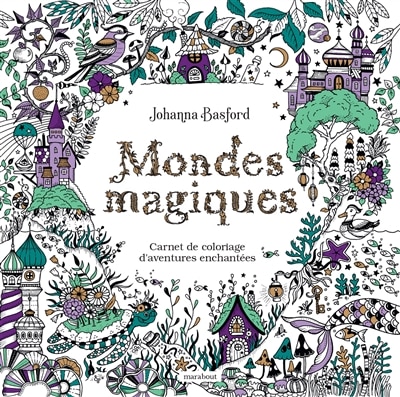 Couverture_Mondes magiques Carnet de coloriage d'aventures enchantées