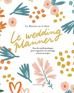 Couverture_Le wedding planner tous les outils pratiques pour organiser son mariage comme un.e pro