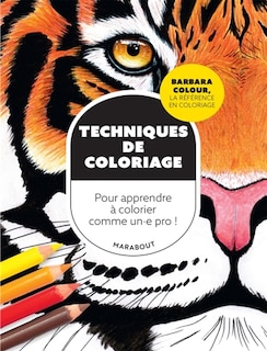 Front cover_Techniques de coloriages : Pour apprendre à colorier comme un.e pro !