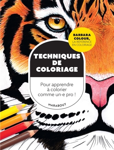 Front cover_Techniques de coloriages : Pour apprendre à colorier comme un.e pro !