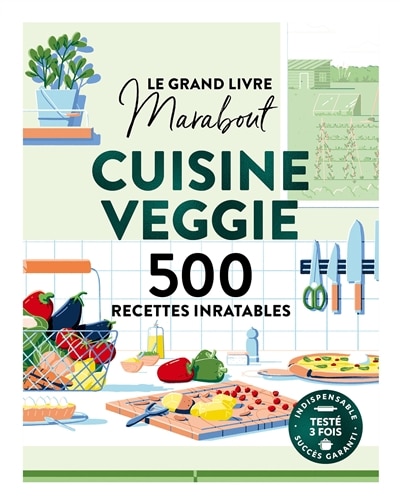 Front cover_Le grand livre Marabout cuisine veggie : 500 recettes inratables