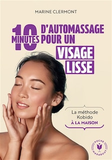 Couverture_10 minutes d'automassage pour un visage lisse
