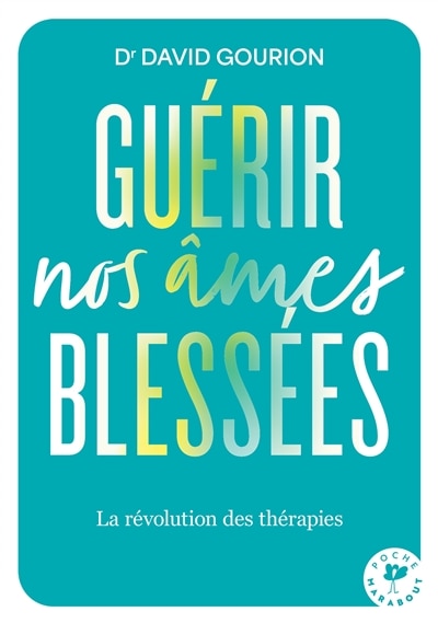 Couverture_Gu&eacute;rir nos &acirc;mes bless&eacute;es