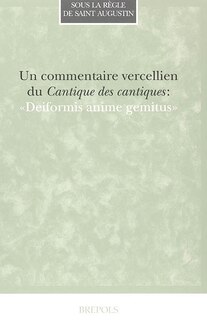 Front cover_Un commentaire vercellien du Cantique des cantiques : Deiformis anime gemitus