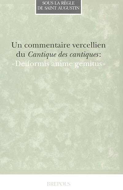 Front cover_Un commentaire vercellien du Cantique des cantiques : Deiformis anime gemitus