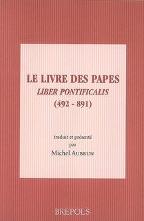 Couverture_Le livre des papes = Liber pontificalis (492-891)