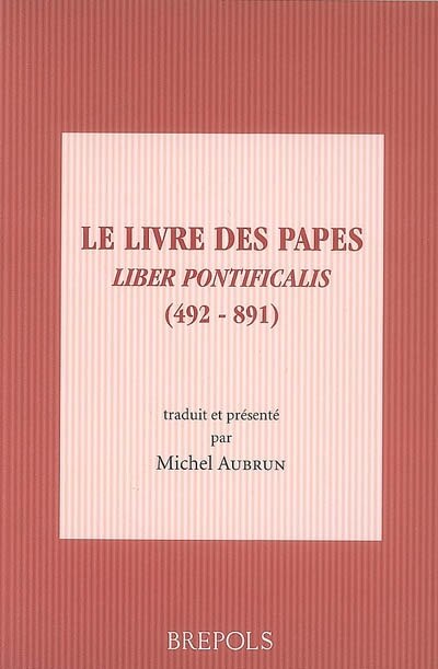 Couverture_Le livre des papes = Liber pontificalis (492-891)