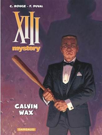 XIII Mystery 10 : Calvin Wax