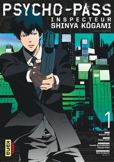 Front cover_Psycho-Pass 01 : Inspecteur Shinya Kôgami