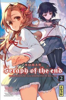 Seraph of the end: Glenn Ichinose, la catastrophe de ses 16 ans, Vol. 2