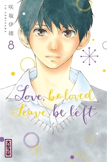 Couverture_Love, be loved, leave, be left, Vol. 8