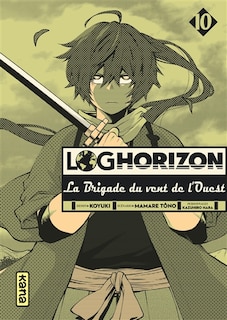 Front cover_Log horizon : la brigade du vent de l'ouest, Vol. 10