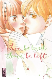 Couverture_Love, Be Loved Leave, Be Left 09