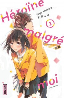 Front cover_Héroïne malgré moi Tome 1