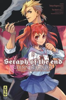 Front cover_Seraph of the end : Glenn Ichinose : la catastrophe de ses 16 ans, Vol. 8
