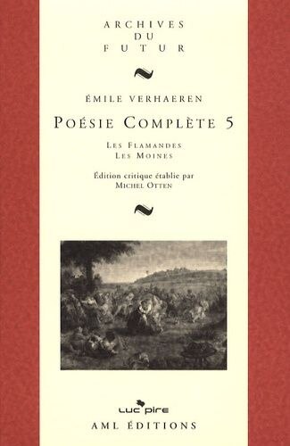 Poesie complete 5 emile verhaeren les flamandes les moines
