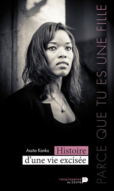 Couverture_Parce que tu es une fille : histoire d'une vie excisée
