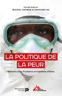 Couverture_La politique de la peur : Médecins sans frontières et l'épidémie d'Ebola