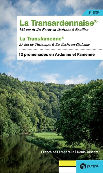 Couverture_La Transardennaise : 153 km de La Roche-en-Ardenne à Bouillon : 12 promenades en Ardenne et Famenne ; La Transfamenne : 57 km de Nassogne à La Roche-en-Ardenne
