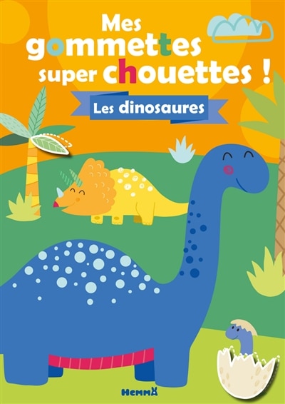 Couverture_Les dinosaures : mes gommettes super chouettes !