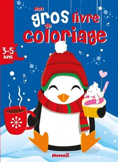 Front cover_Mon gros livre de coloriage : Noël, pingouin : 3-5 ans