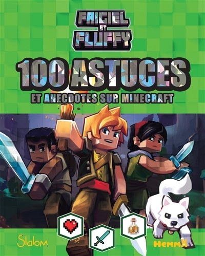 Couverture_Frigiel et Fluffy : 100 astuces et anecdotes sur Minecraft