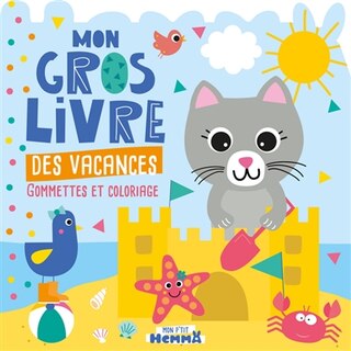 Couverture_Mon gros livre des vacances : gommettes et coloriage
