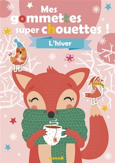 Couverture_L'hiver : mes gommettes super chouettes ! : renard