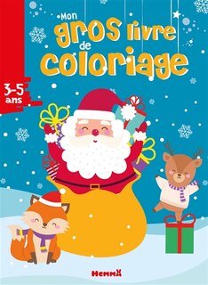 Front cover_Mon gros livre de coloriage : Père Noël, renne et renard : 3-5 ans