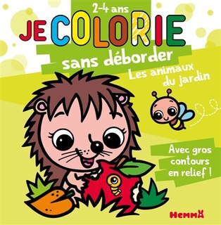 Front cover_Je colorie sans déborder (2-4 ans) : Les animaux du jardin T64 : Avec gros contours en relief !