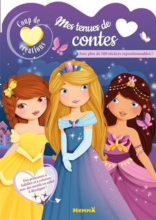 Couverture_Coup de coeur créations : Mes tenues de contes : Avec plus de 500 stickers repositionnables !