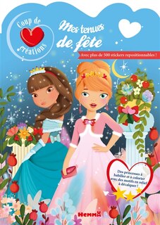 Front cover_Coup de coeur créations : Mes tenues de fête : Avec plus de 500 stickers repositionnables !
