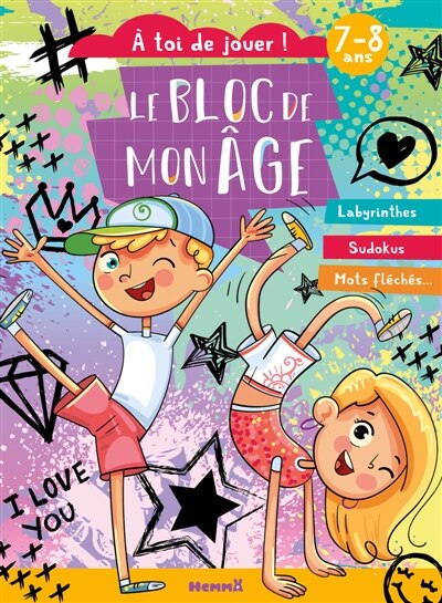 Front cover_Le bloc de mon âge (7-8 ans) : A toi de jouer ! (Garçon-fille danse) : Labyrinthes - Sudokus - Mots fléchés