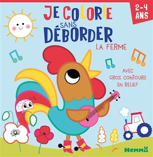 Couverture_Je colorie sans déborder (2-4 ans) : La ferme : Avec gros contours en relief