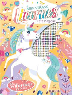 Couverture_Mon coloriage précieux : Mes strass licornes : Fête magique