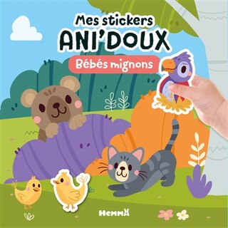 Couverture_Mes stickers Ani'doux : Bébés mignons