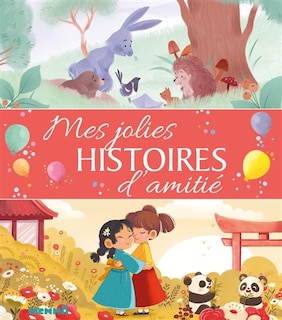 Couverture_Mes jolies histoires d'amiti&eacute;